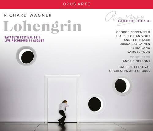 **OPUS ARTE**

**RICHARD WAGNER**  
*Lohengrin*  
*BAYREUTHER FESTSPIELE*  
*BAYREUTH FESTIVAL 2011*  
*LIVE RECORDING 14 AUGUST*

**GEORGE ZEPPENFELD**  
**KLAUS FLORIAN VOGT**  
**ANNETTE DASCH**  
**JUKKA RASILAINEN**  
**PETRA LANG**  
**SAMUEL YOUN**

**CONDUCTOR:**  
**ANDRIS NELSONS**

**BAYREUTH FESTIVAL ORCHESTRA AND CHORUS**