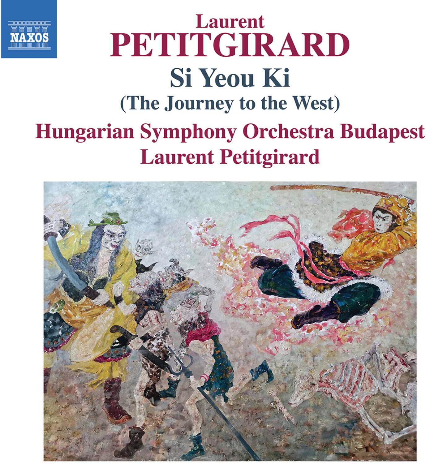 Laurent Petitgirard  
Si Yeou Ki  
(The Journey to the West)  
Hungarian Symphony Orchestra Budapest  
Laurent Petitgirard