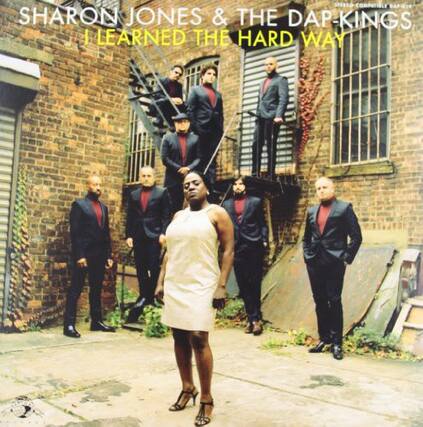 STEREO COMPATIBLE
SHARON JONES & THE DAP-KINGS
I LEARNED THE HARD WAY