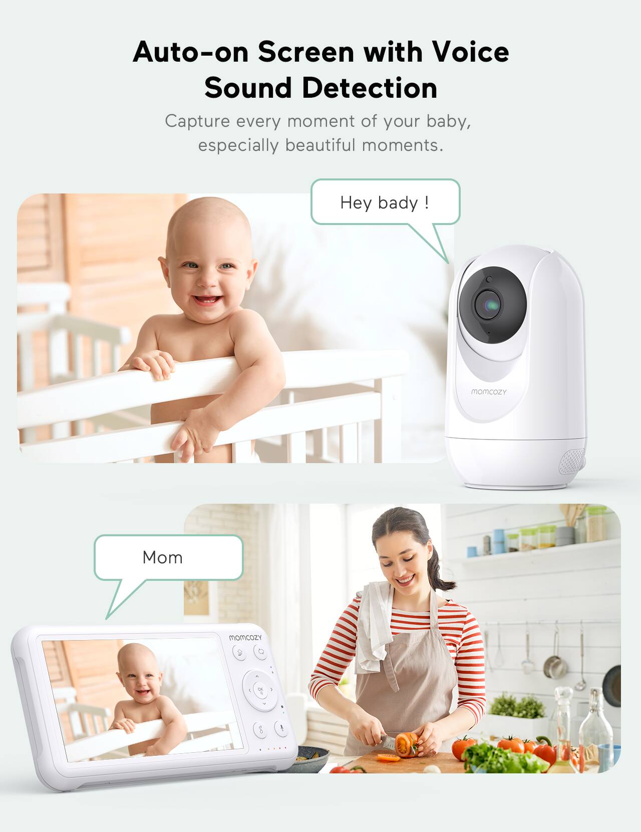Auto-on Screen with Voice Sound Detection, Capture every moment of your baby, especially beautiful moments. Hey bady ! Mom, MomcozY.