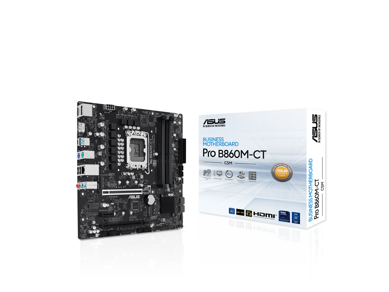 ASUS Pro B860M-CT CSM  
INCREDIBLE BUSINESS MOTHERBOARD