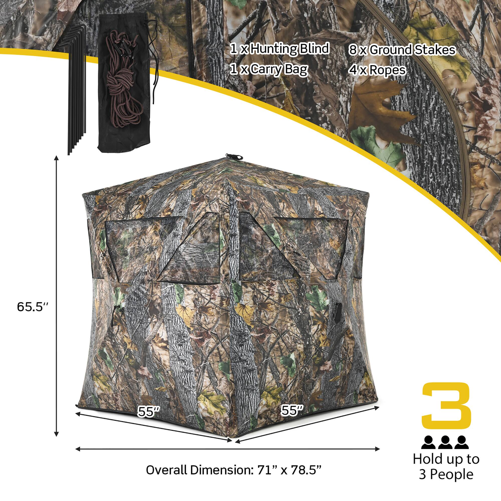 1 x Hunting Blind  
1 x Carry Bag  
8 x Ground Stakes  
4 x Ropes  

Overall Dimension: 71" x 78.5"  

65.5"  
55"  
55"  

Hold up to 3 People