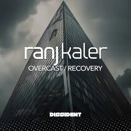 ranjkaler
OVERCAST / RECOVERY
DISSIDENT