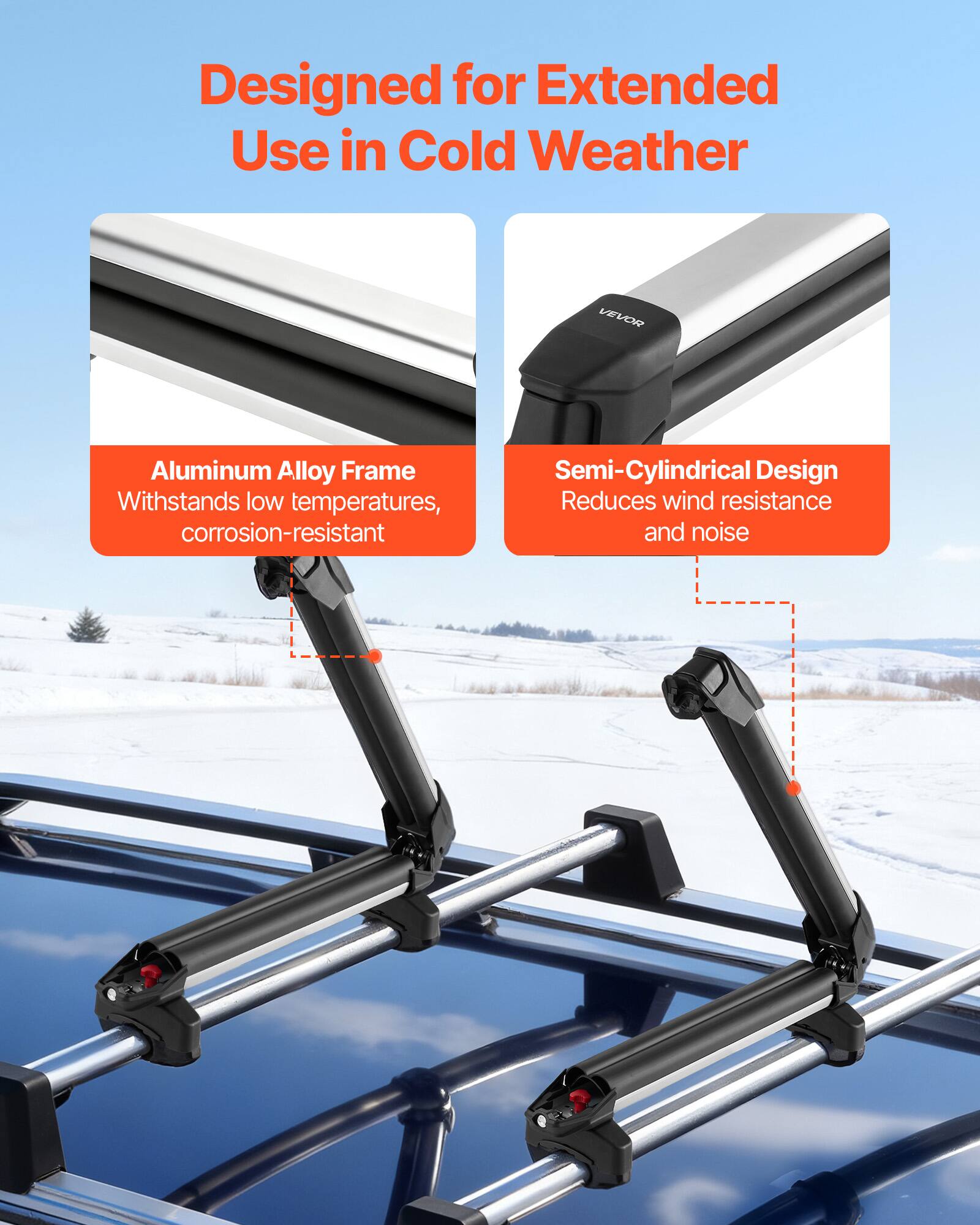 Designed for Extended Use in Cold Weather

VEVOR Aluminum Alloy Frame
Withstands low temperatures, corrosion-resistant

Semi-Cylindrical Design
Reduces wind resistance and noise