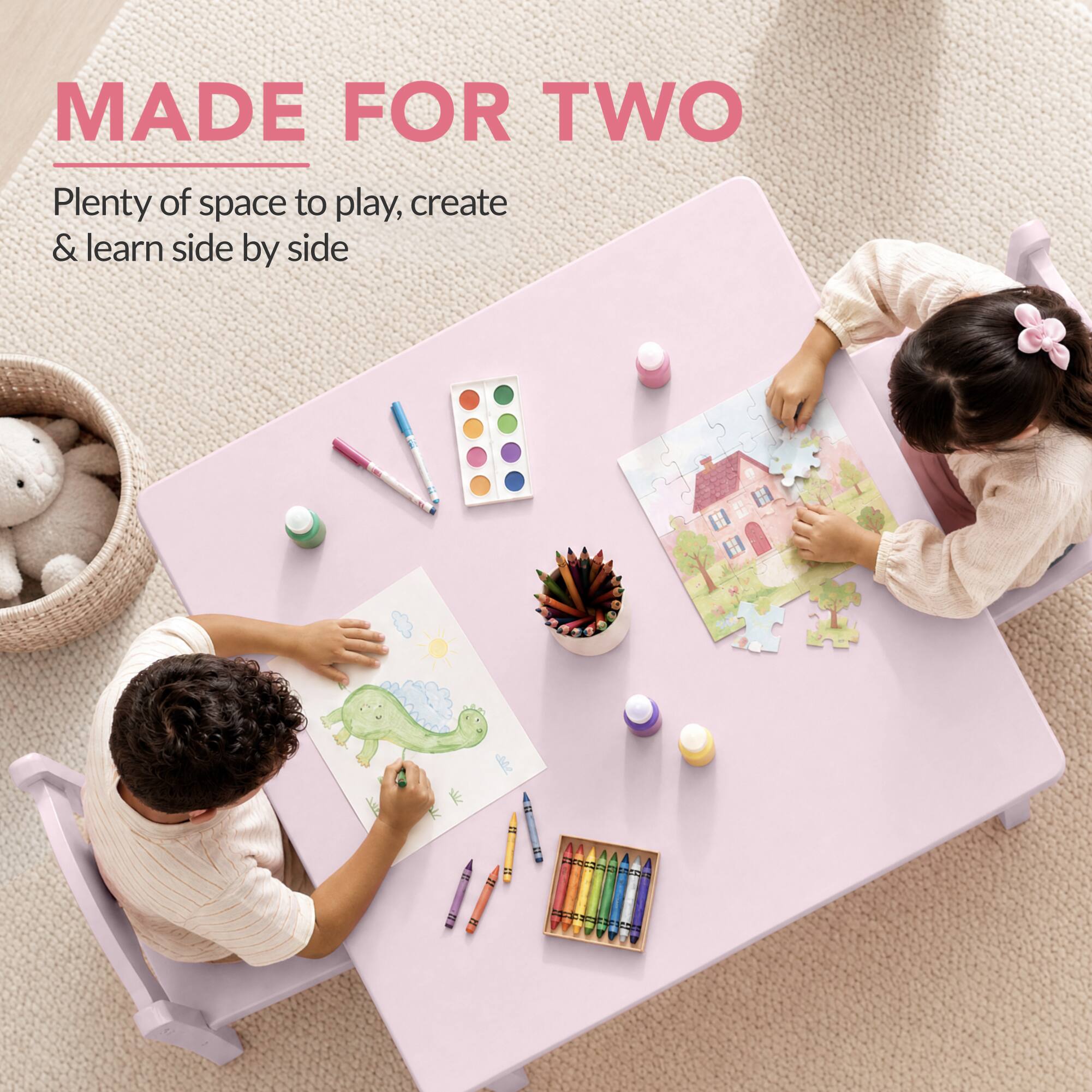 MADE FOR TWO  
Plenty of space to play, create & learn side by side