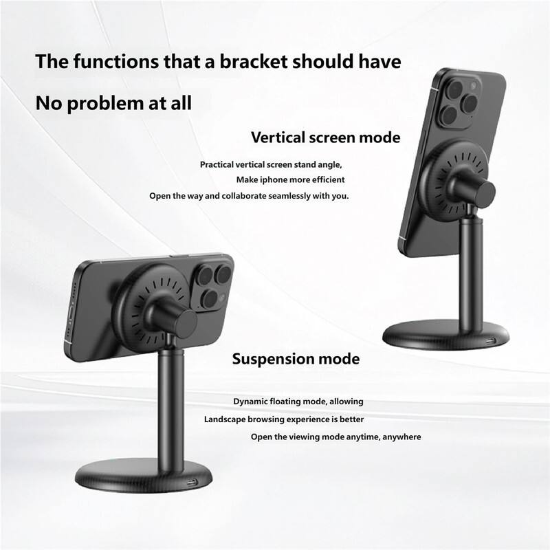 The functions that a bracket should have

No problem at all

Vertical screen mode  
Practical vertical screen stand angle,  
Make iphone more efficient  
Open the way and collaborate seamlessly with you.

Suspension mode  
Dynamic floating mode, allowing  
Landscape browsing experience is better  
Open the viewing mode anytime, anywhere
