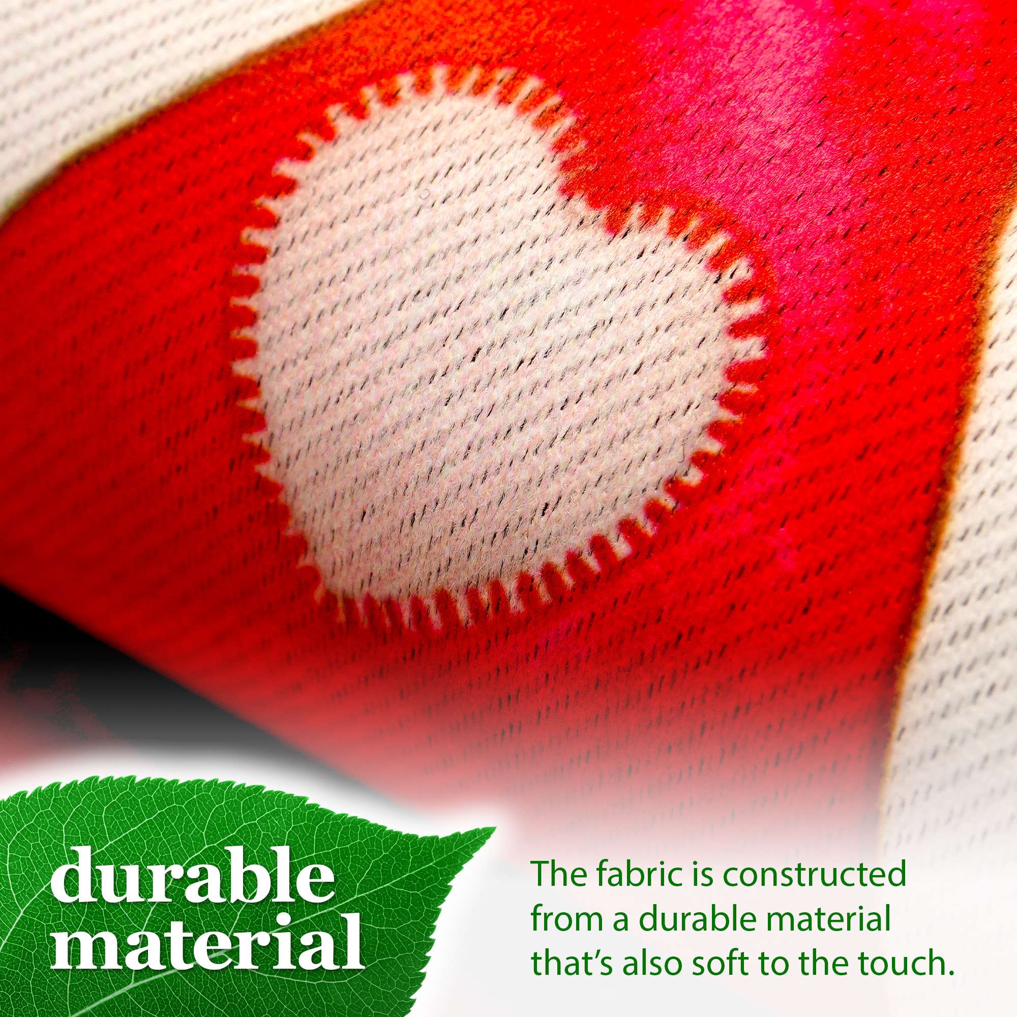 The fabric is constructed from a durable material that's also soft to the touch.
