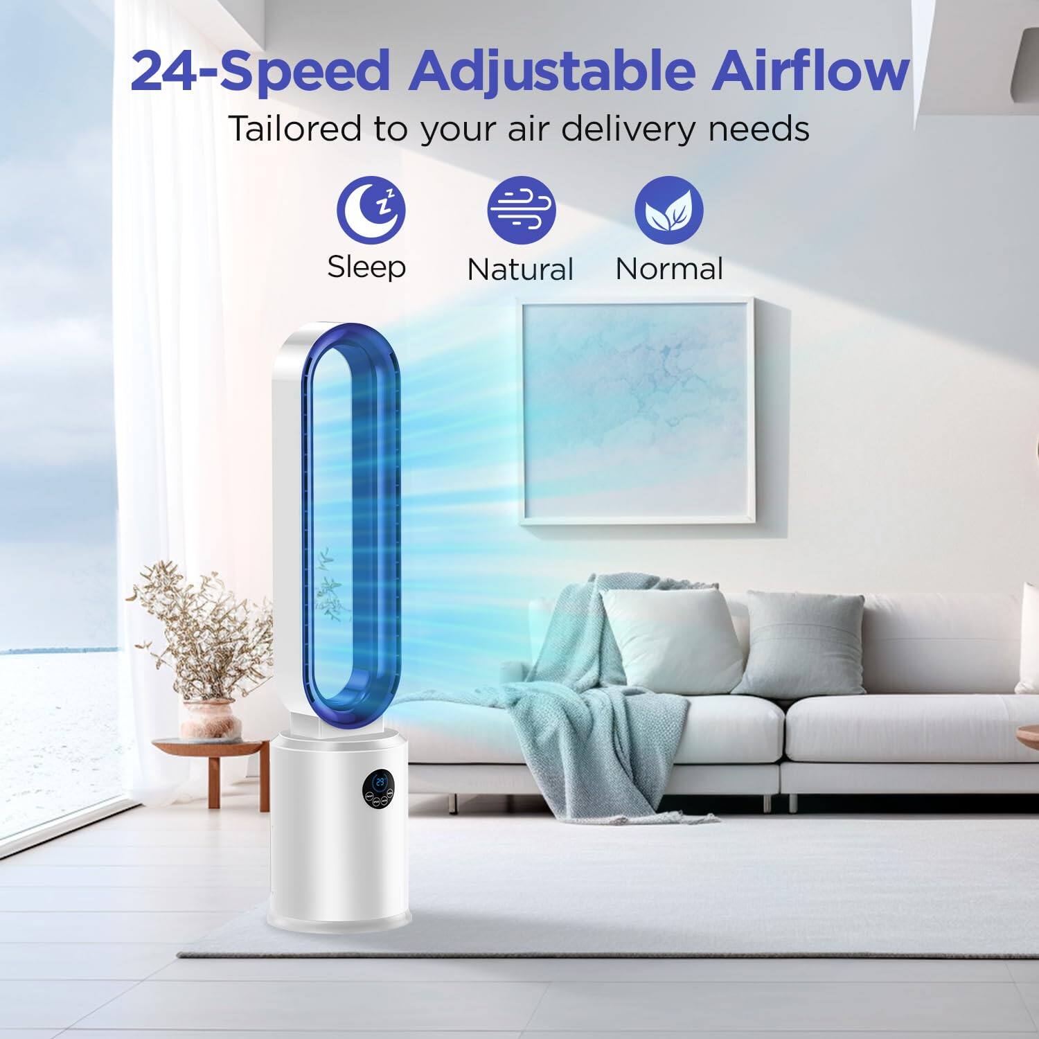 24-Speed Adjustable Airflow  
Tailored to your air delivery needs  
Sleep Natural Normal