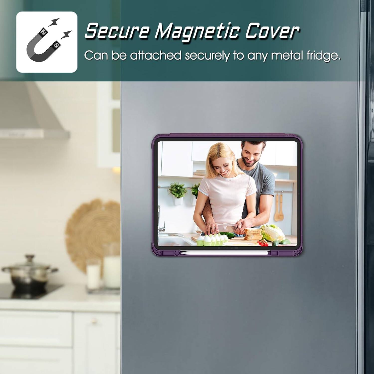 Secure Magnetic Cover  
Can be attached securely to any metal fridge.