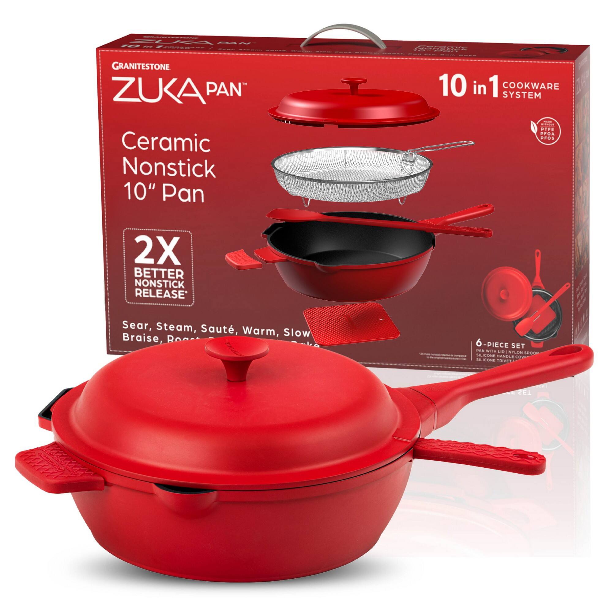 ZUKA PAN
GRANITESTONE
Ceramic Nonstick 10" Pan
2X BETTER NONSTICK RELEASE*
Sear, Steam, Sauté, Warm, Slow Braise, Poach
10 in 1 COOKWARE SYSTEM
6-PIECE SET
*Easier to Clean