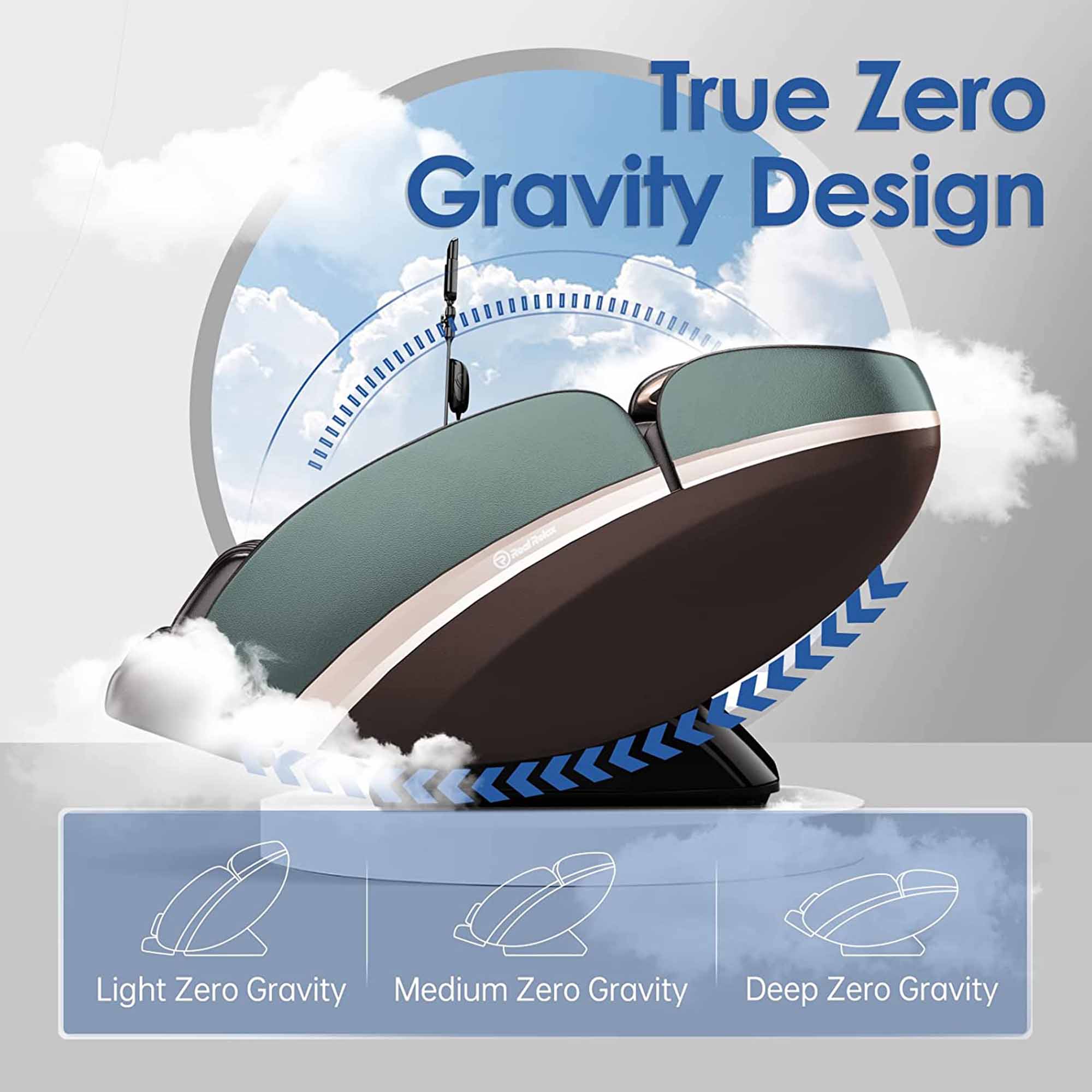 True Zero Gravity Design

- Light Zero Gravity
- Medium Zero Gravity
- Deep Zero Gravity