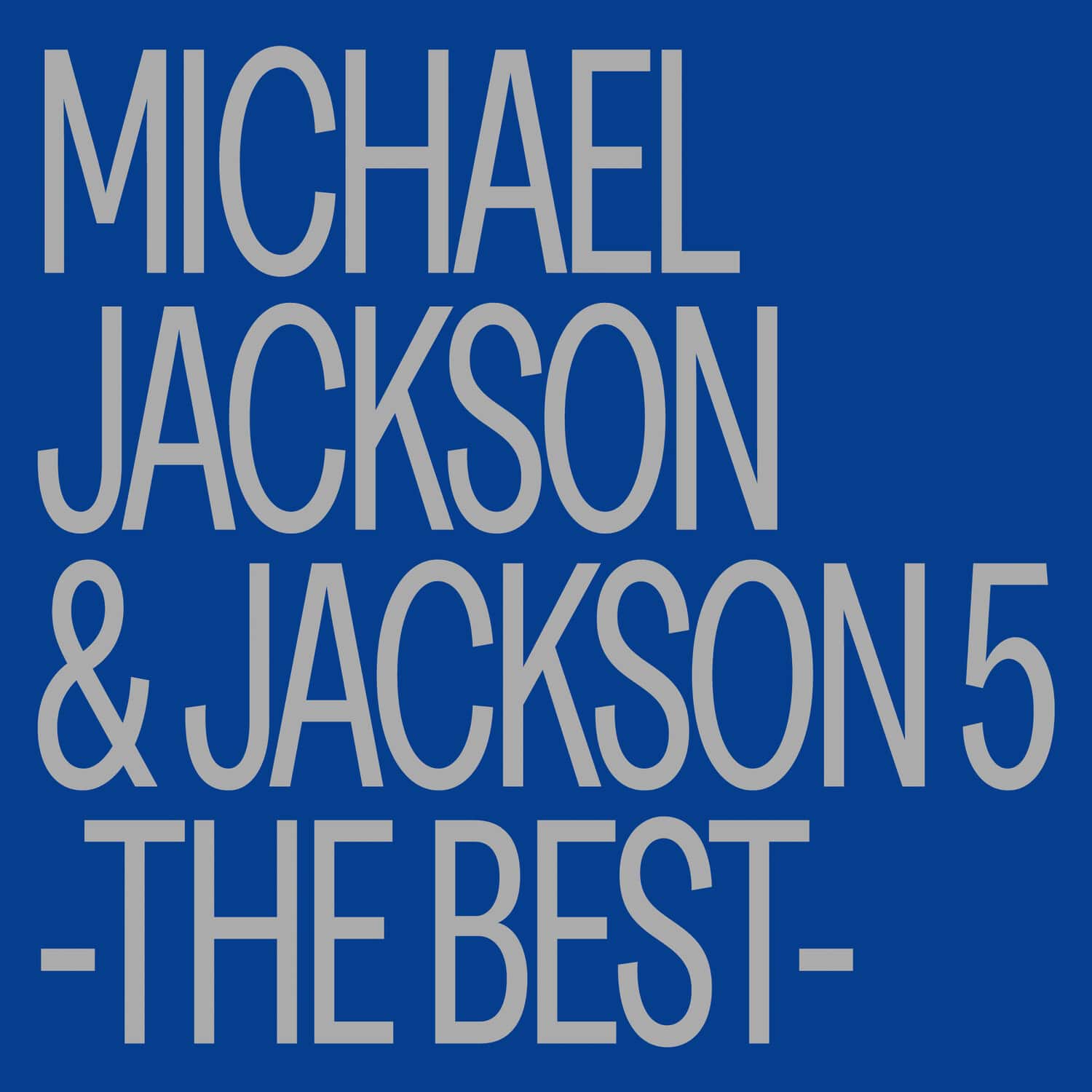 Michael Jackson & Jackson 5 Michael Jackson & Jackson 5 The Best