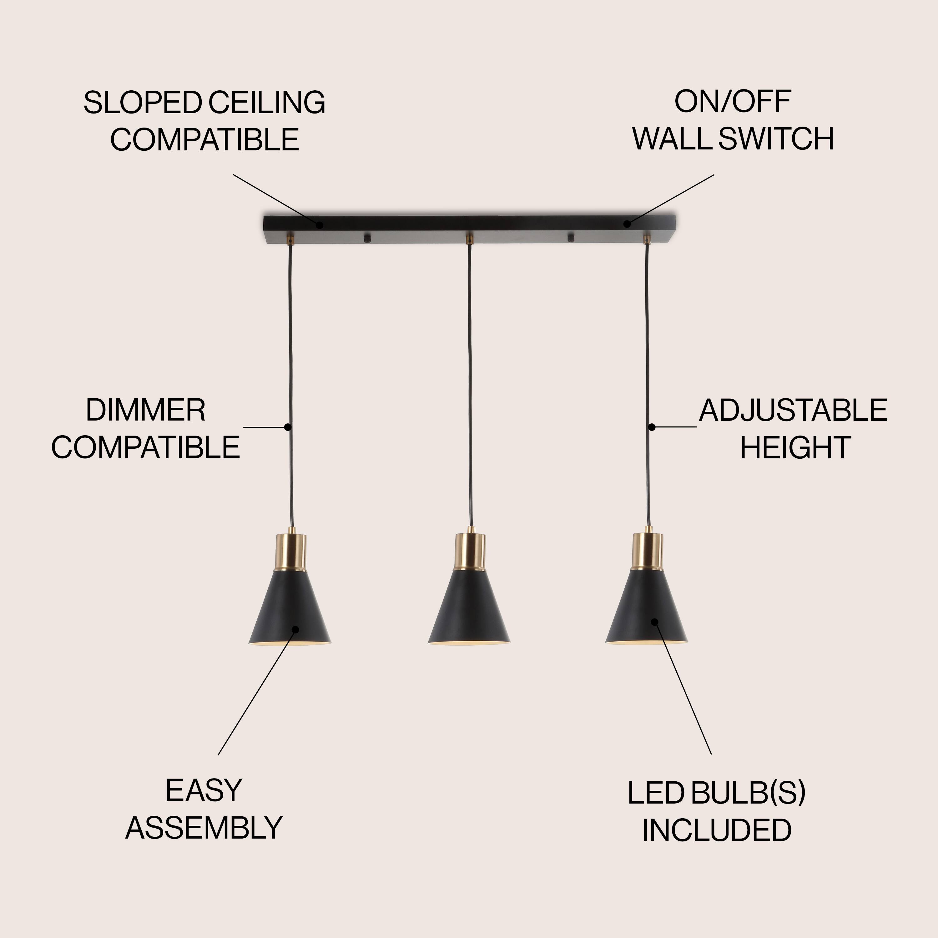 SLOPED CEILING COMPATIBLE  
ON/OFF WALL SWITCH  
DIMMER COMPATIBLE  
ADJUSTABLE HEIGHT  
EASY ASSEMBLY  
LED BULB(S) INCLUDED