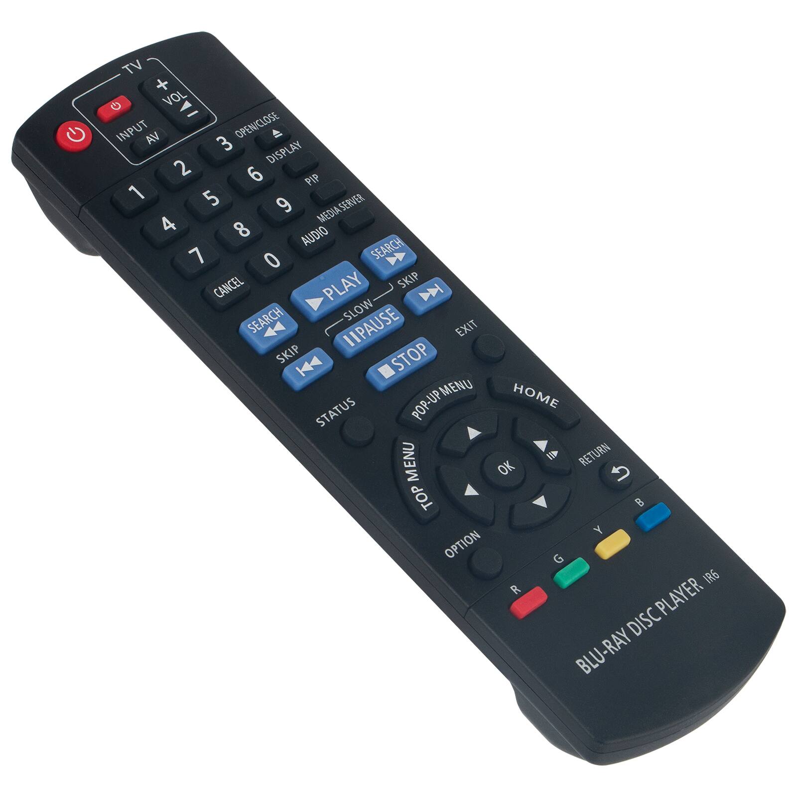 TV + G VOL INPUT AV OPEN/CLOSE 3 DISPLAY 2 6 PIP 1 5 9 MEDIA SERVER 4 8 AUDIO 7 0 SEARCH CANCEL PLAY SKIP DN SEARCH SLOW IIPAUSE EXIT SKIP STOP K MENU HOME STATUS POP-UP MENU RETURN OK U TOP B Y OPTION G IR6 R DISC PLAYER DISC BLU-RAY