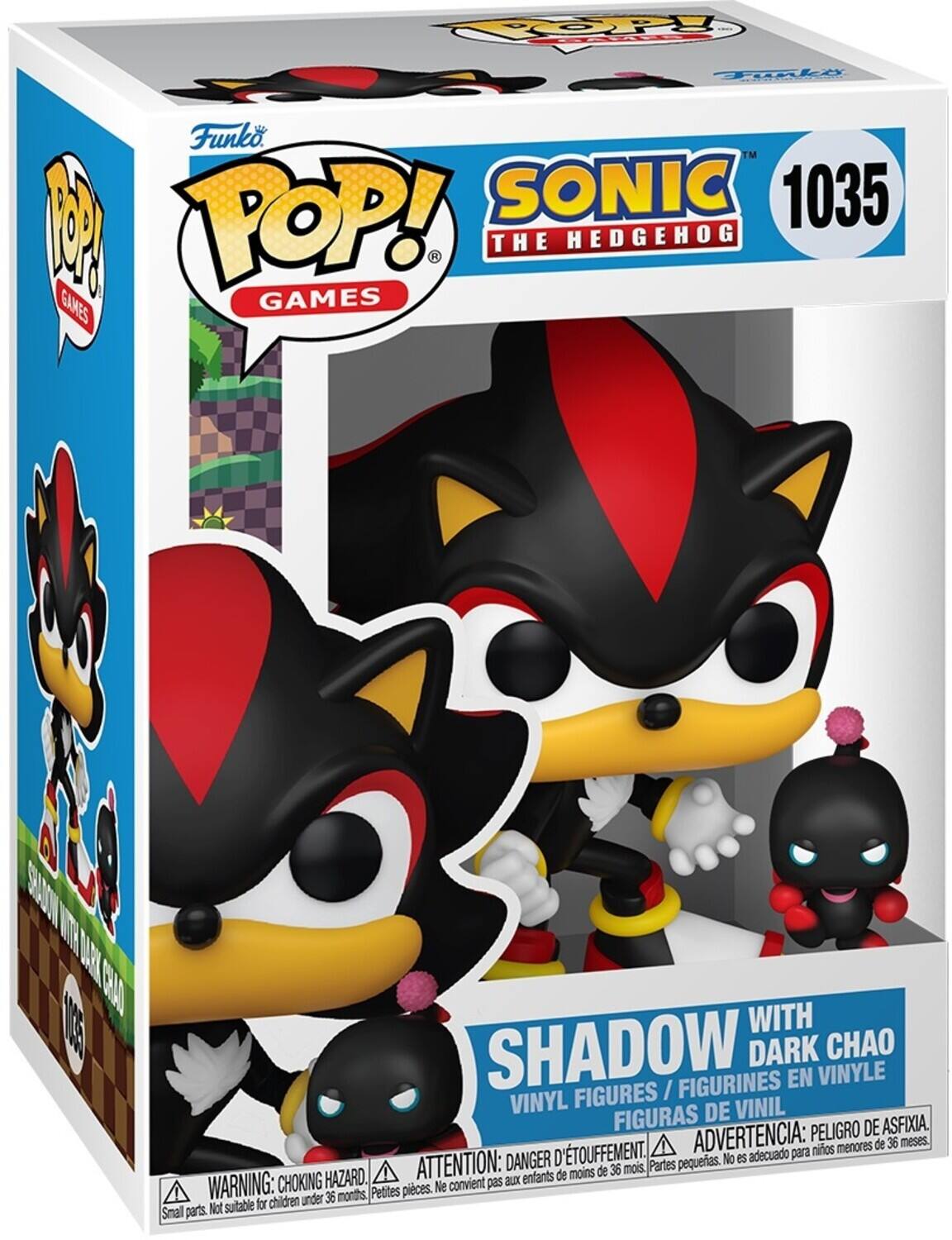 Funko POP! GAMES  
SONIC THE HEDGEHOG  
1035  
SHADOW WITH DARK CHAO  
VINYL FIGURES / FIGURINES EN VINYLE / FIGURAS DE VINIL  
WARNING: CHOKING HAZARD. Small parts. Not suitable for children under 36 months.  
ADVERTENCIA: PELOJO DE ASFIXIA. No es adecuado para niños menores de 36 meses.  
ATTENTION: DANGER D'ÉTOUFFEMENT. Ne convient pas aux enfants de moins de 36 mois.  
PELIGRO DE ASFIXIA. No es adecuado para niños menores de 36 meses.
