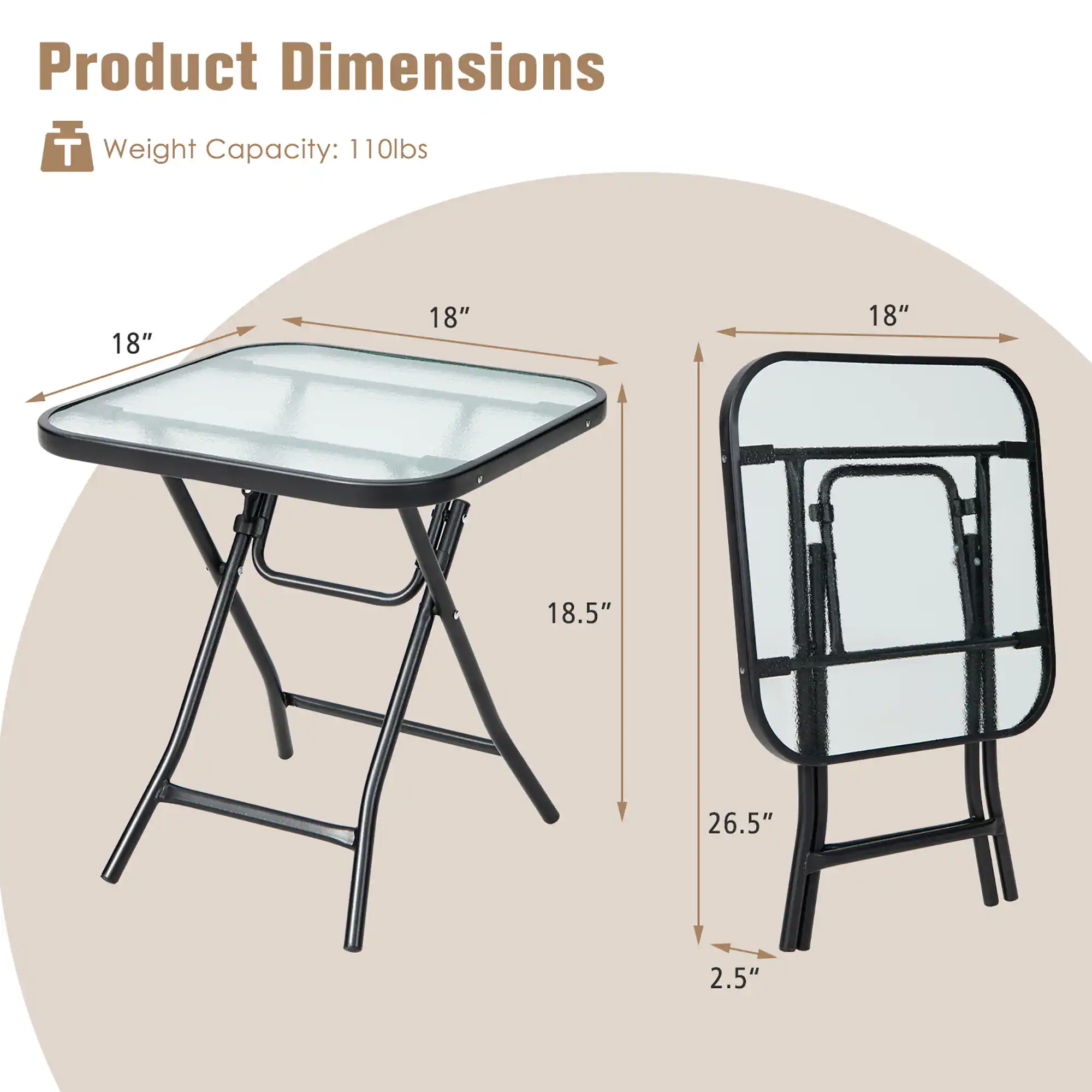Product Dimensions

Weight Capacity: 110lbs

- Table: 18" x 18" x 18.5" x 2.5"
- Chair: 18" x 26.5" x 2.5"