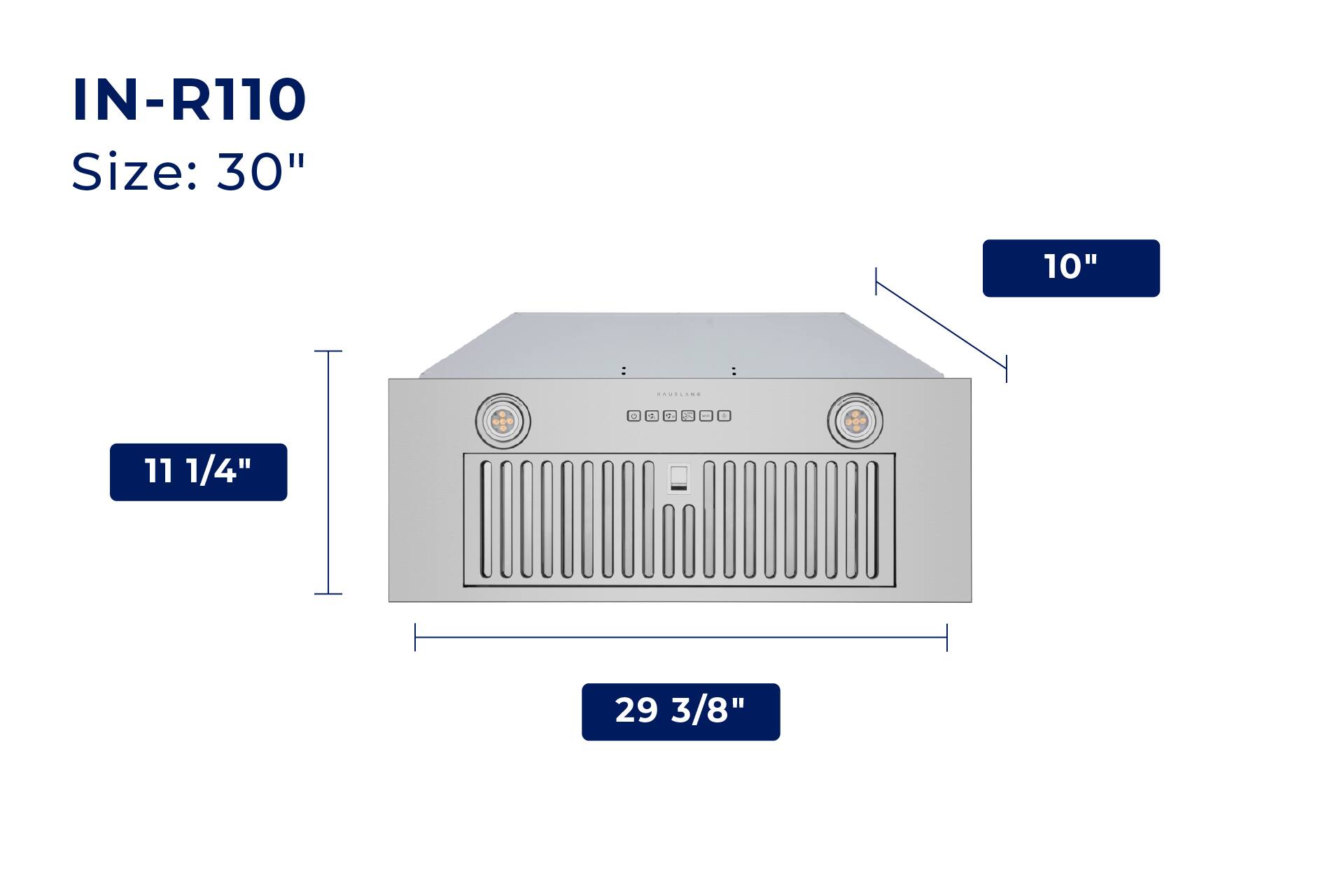 IN-R110 Size: 30" 10" : Width    11 1/4" : Height    29 3/8" : Depth