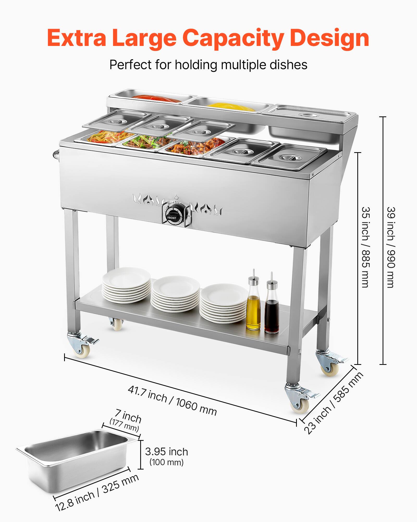 Extra Large Capacity Design  
Perfect for holding multiple dishes  

- 35 inch / 885 mm  
- 39 inch / 990 mm  
- 41.7 inch / 1060 mm  
- 7 inch / 177 mm  
- 3.95 inch / 100 mm  
- 12.8 inch / 325 mm  
- 23 inch / 585 mm