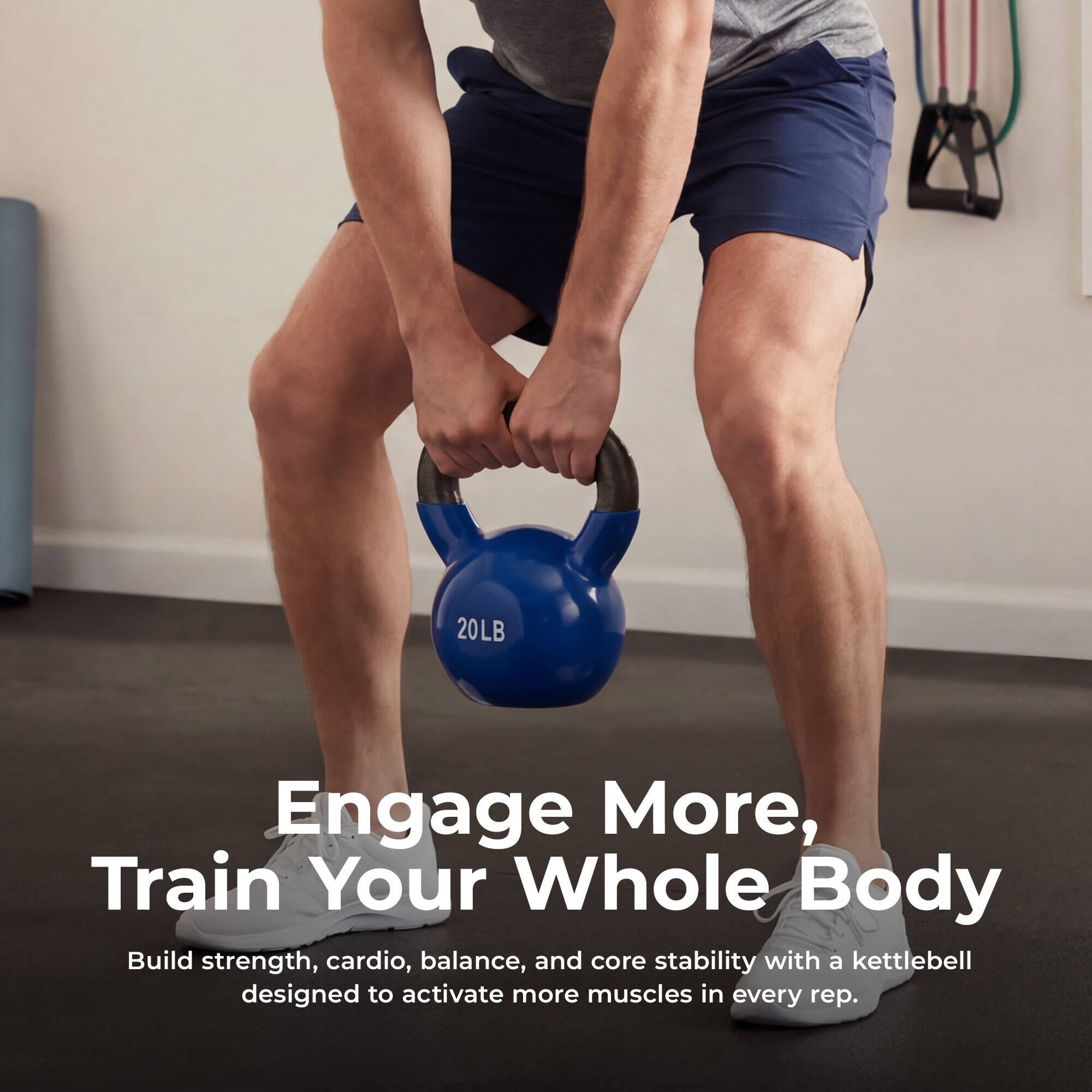 20LB Engage More, Train Your Whole Body  
Build strength, cardio, balance, and core stability with a kettlebell designed to activate more muscles in every rep.