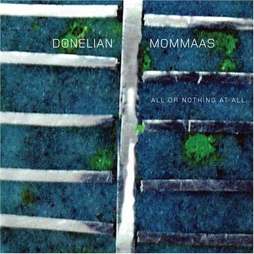DONELIAN  
MOMMAAS  
ALL OR NOTHING AT ALL