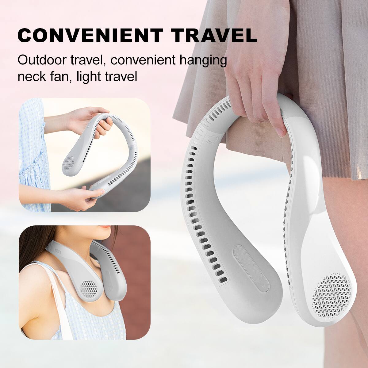 CONVENIENT TRAVEL

Outdoor travel, convenient hanging neck fan, light travel