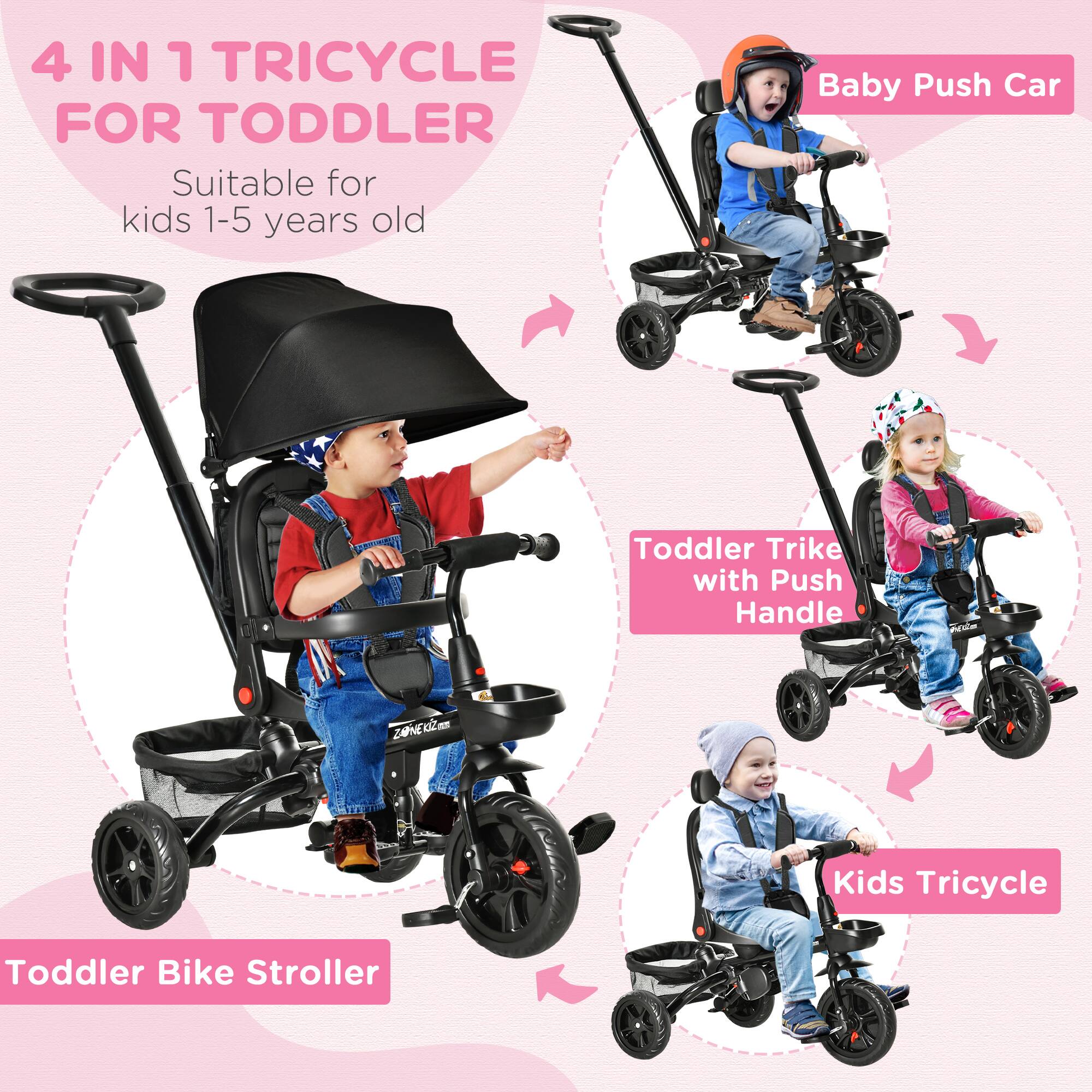4 IN 1 TRICYCLE FOR TODDLER  
Suitable for kids 1-5 years old  

Baby Push Car  
Toddler Trike with Push Handle  
Toddler Bike Stroller  
Kids Tricycle