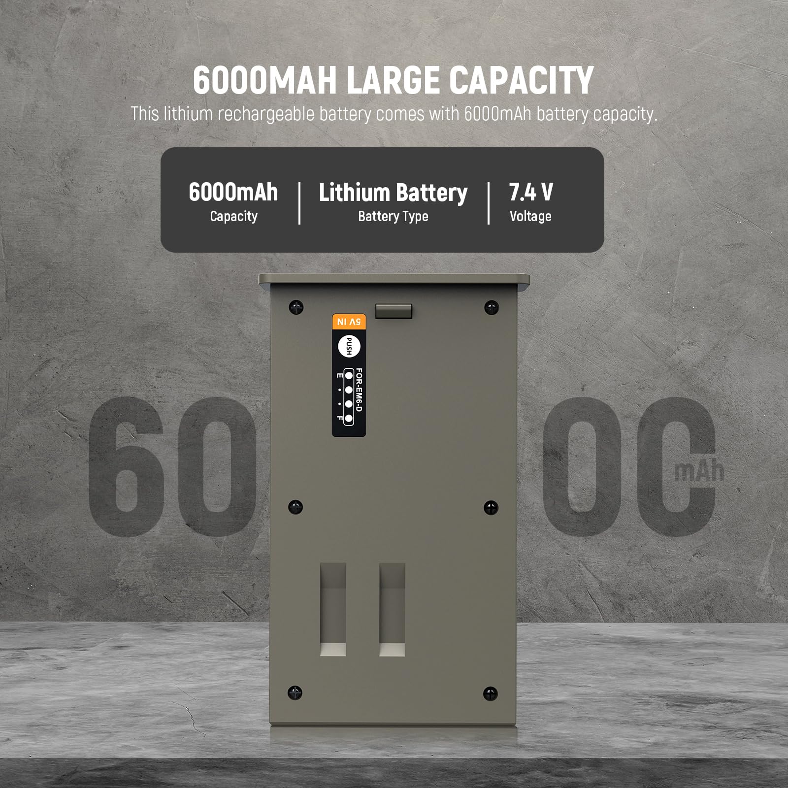 6000MAH LARGE CAPACITY  
This lithium rechargeable battery comes with 6000mAh battery capacity.  

6000mAh  
Lithium Battery  
7.4 V  

Battery Type  
Voltage  

6000mAh