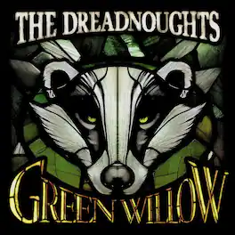 Dreadnoughts - Green Willow - VINYL LP