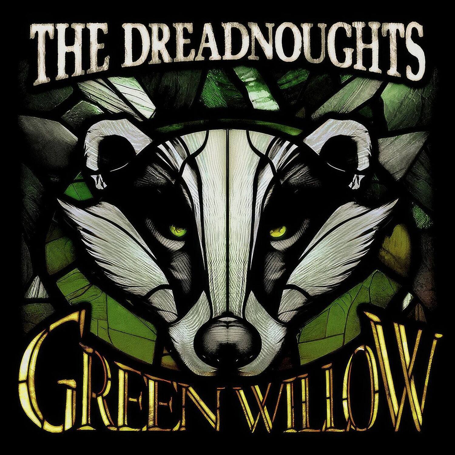 The Dreadnoughts  
Green Willow