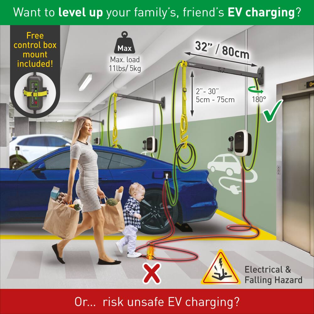 Want to level up your family's, friend's EV charging? Free control box mount included!  
Max. load 11lbs/5kg  
32" / 80cm  
2" - 30" / 5cm - 75cm  
180°  
Or... risk unsafe EV charging?  
Electrical & Falling Hazard