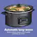 Automatic keep warm
When food is ready, slow cooker switches to warm