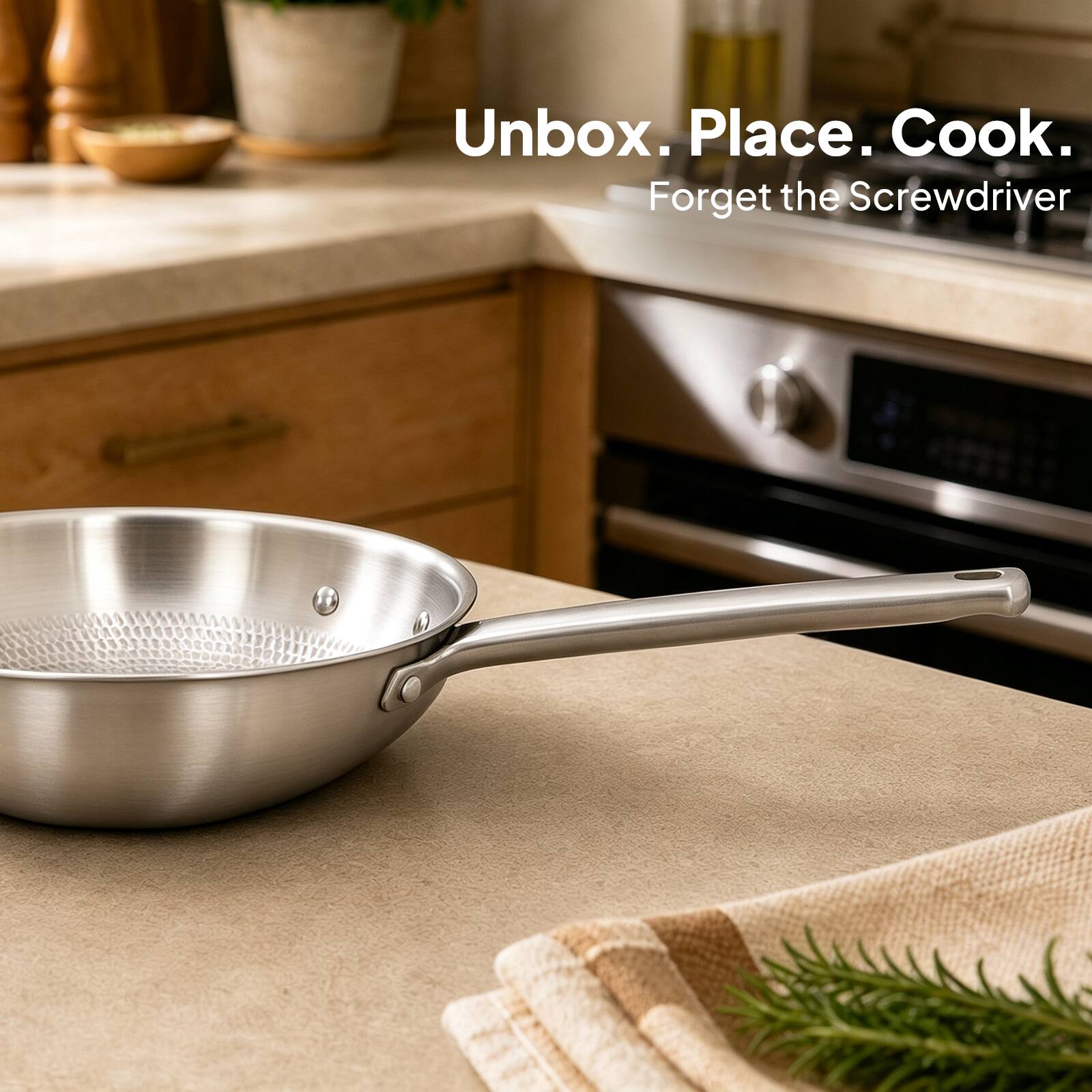 Unbox. Place. Cook.  
Forget the Screwdriver