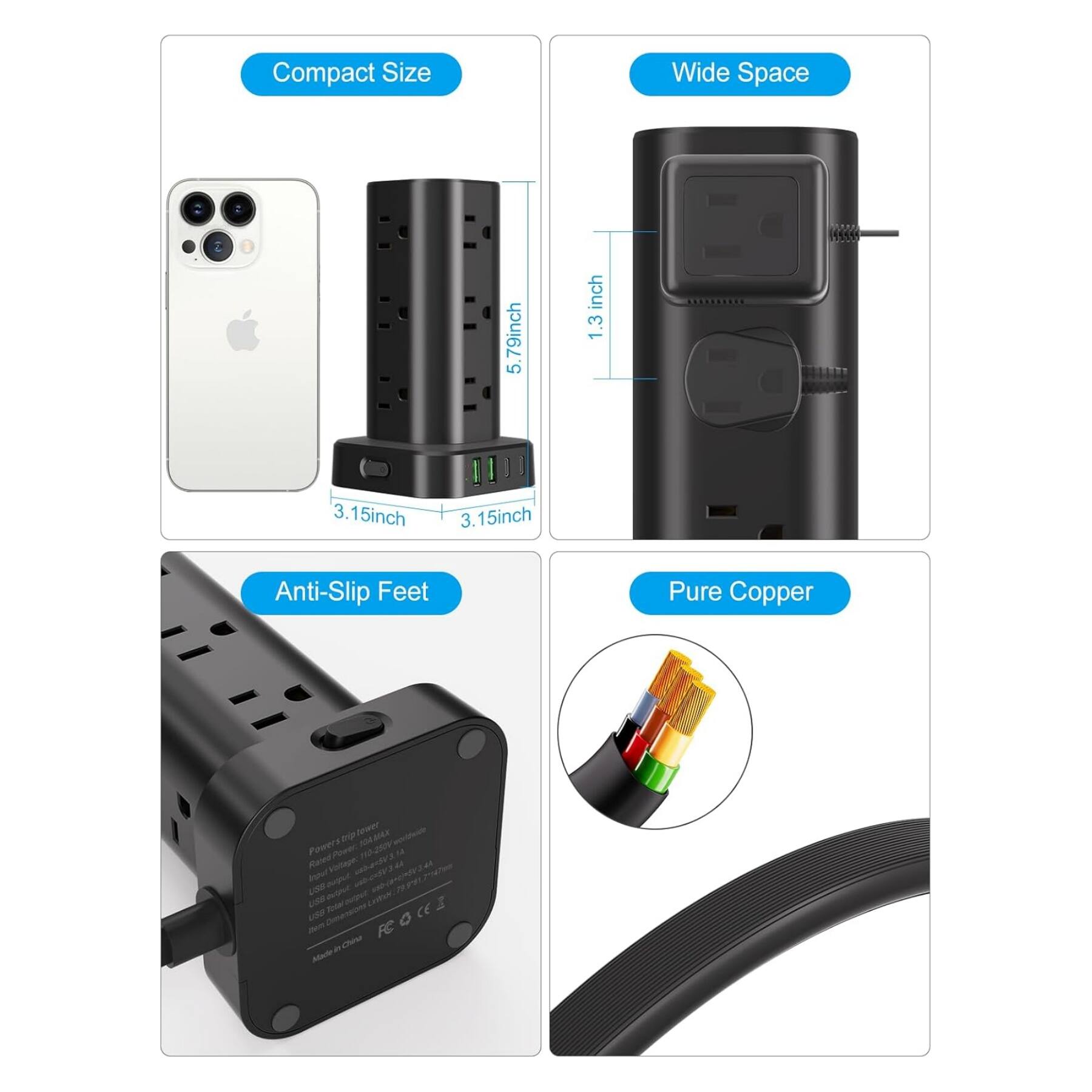 Compact Size  
Wide Space  
5.79 inch  
1.3 inch  
3.15 inch  
Anti-Slip Feet  
Pure Copper