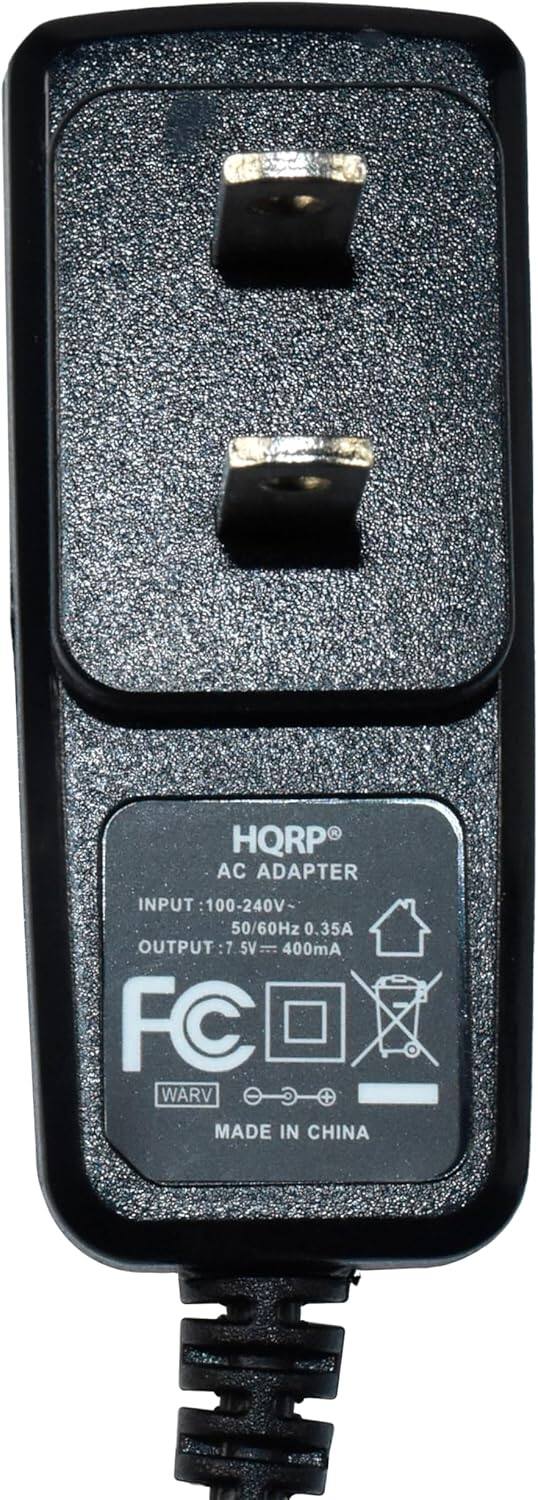 HQRP AC ADAPTER  
INPUT: 100-240V~ 50/60Hz 0.35A  
OUTPUT: 7.5V 400mA  
FC  
WARV  
MADE IN CHINA