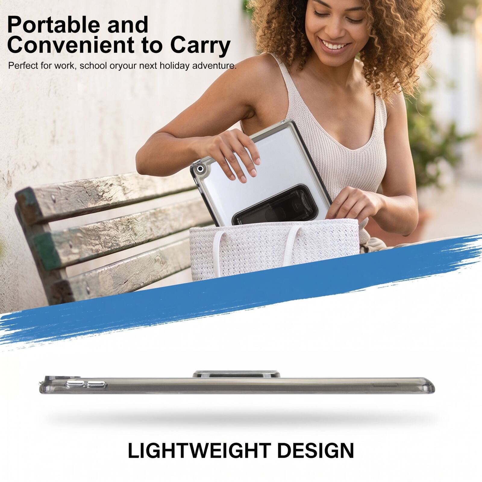 Portable and Convenient to Carry  
Perfect for work, school or your next holiday adventure.  
LIGHTWEIGHT DESIGN