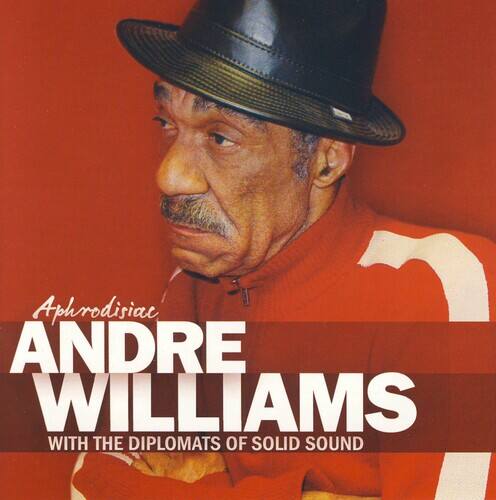 Aphrodisiae, ANDRE WILLIAMS WITH THE DIPLOMATS OF SOLID SOUND