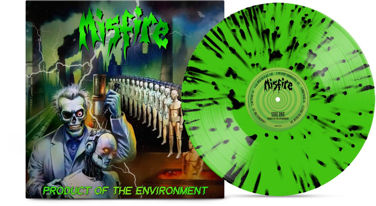 Sure, here is the corrected and grouped text:

---

**Album Cover:**
- Misfire
- PRODUCT OF THE ENVIRONMENT

**Vinyl Label:**
- Misfire
- SIDE ONE
- PRODUCT OF THE ENVIRONMENT
- © 2013 Misfire
- PRODUCED BY: Misfire
- ENGINEERED BY: Misfire
- MIXED BY: Misfire
- MASTERED BY: Misfire
- © 2013 Misfire
- ALL RIGHTS RESERVED

**Additional Text:**
- iire 4.98 U NE WENT THE PLACE THE THROUGH D ER HELL KINOTIVE 42 1 Misfire N0(5 DAY TO DDAYTODY IE3001 1 120 D BORROWEDTIME TIME PROGUICT SIDE of THE ONE ENTRONNENT E SLIVINGTHEDREAN THEDREAM PRODUCT OF THE ENVIRONMENT

---