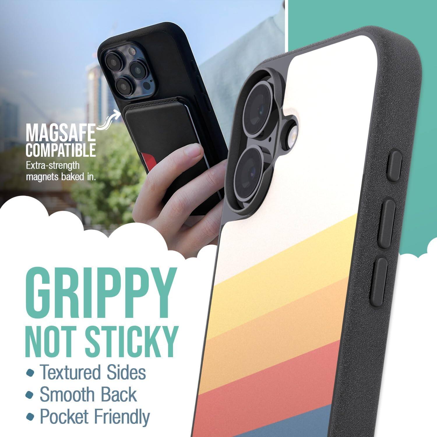 MAGSAFE COMPATIBLE  
Extra-strength magnets baked in.  

GRIPPY NOT STICKY  
Textured Sides  
Smooth Back  
Pocket Friendly