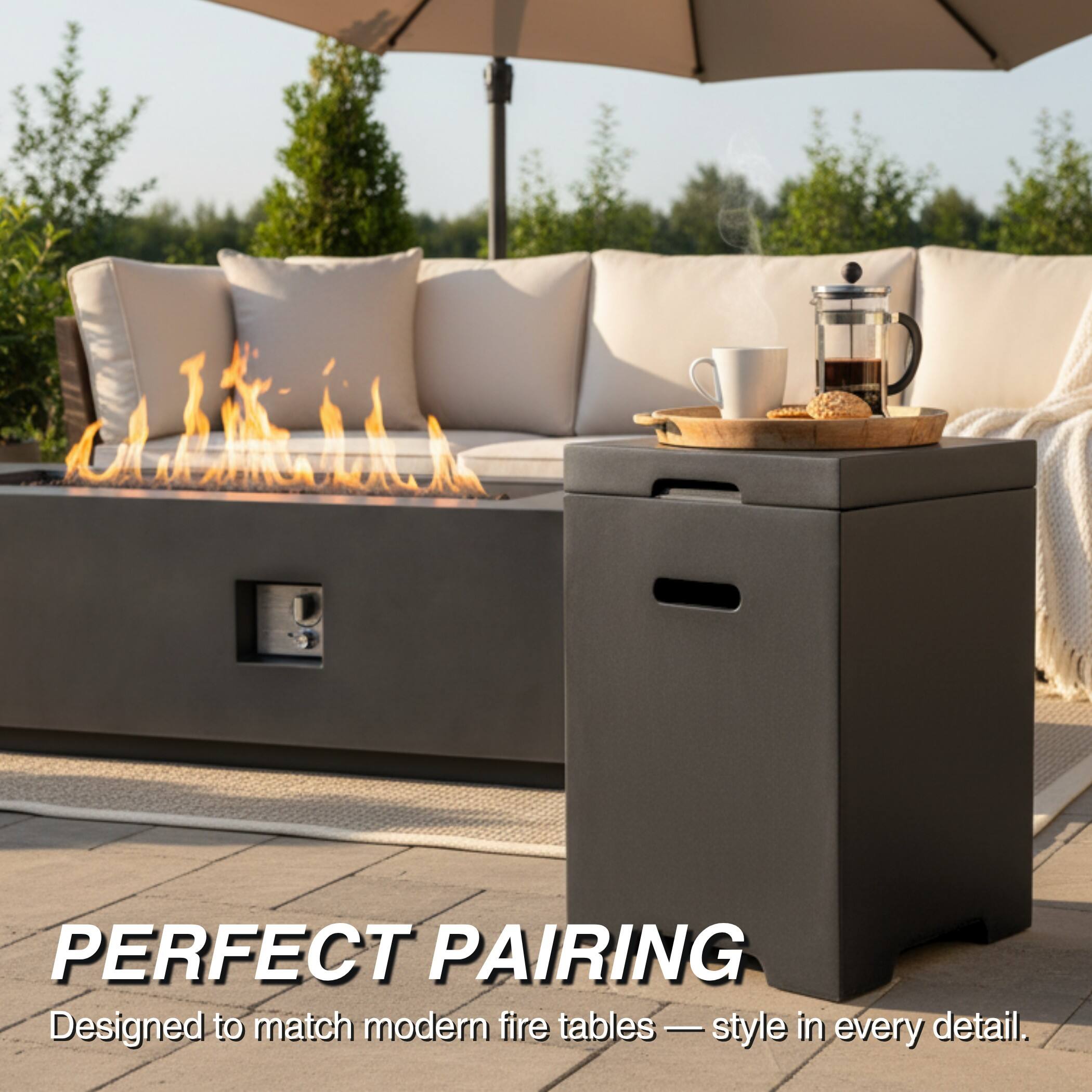 PERFECT PAIRING  
Designed to match modern fire tables — style in every detail.