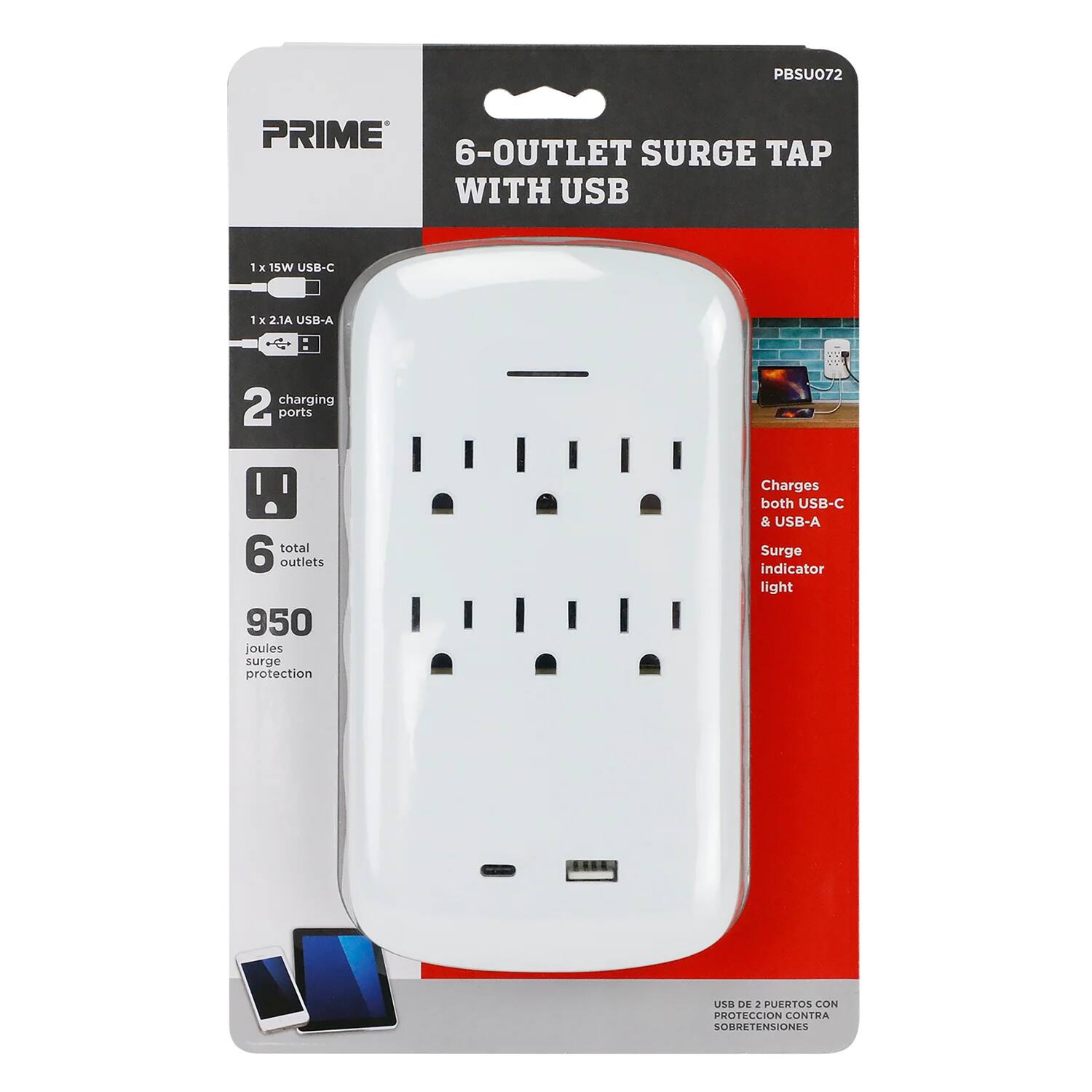 PBSU072 PRIME 6-OUTLET SURGE TAP WITH USB  
1 x 15W USB-C  
1 x 2.1A USB-A  
2 charging ports  
6 total outlets  
950 joules surge protection  
Charges both USB-C & USB-A  
Surge indicator light  
USB DE 2 PUERTOS CON PROTECCIÓN CONTRA SOBRETENSIONES