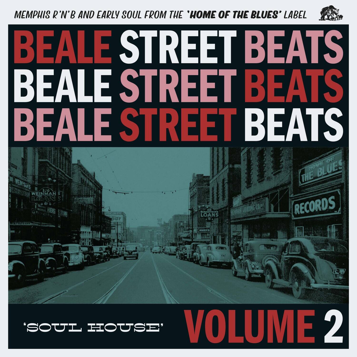MEMPHIS R'N'B AND EARLY SOUL FROM THE 'HOME OF THE BLUES' LABEL

BEALE STREET BEATS  
BEALE STREET BEATS  
BEALE STREET BEATS

'SOUL HOUSE'  
VOLUME 2
