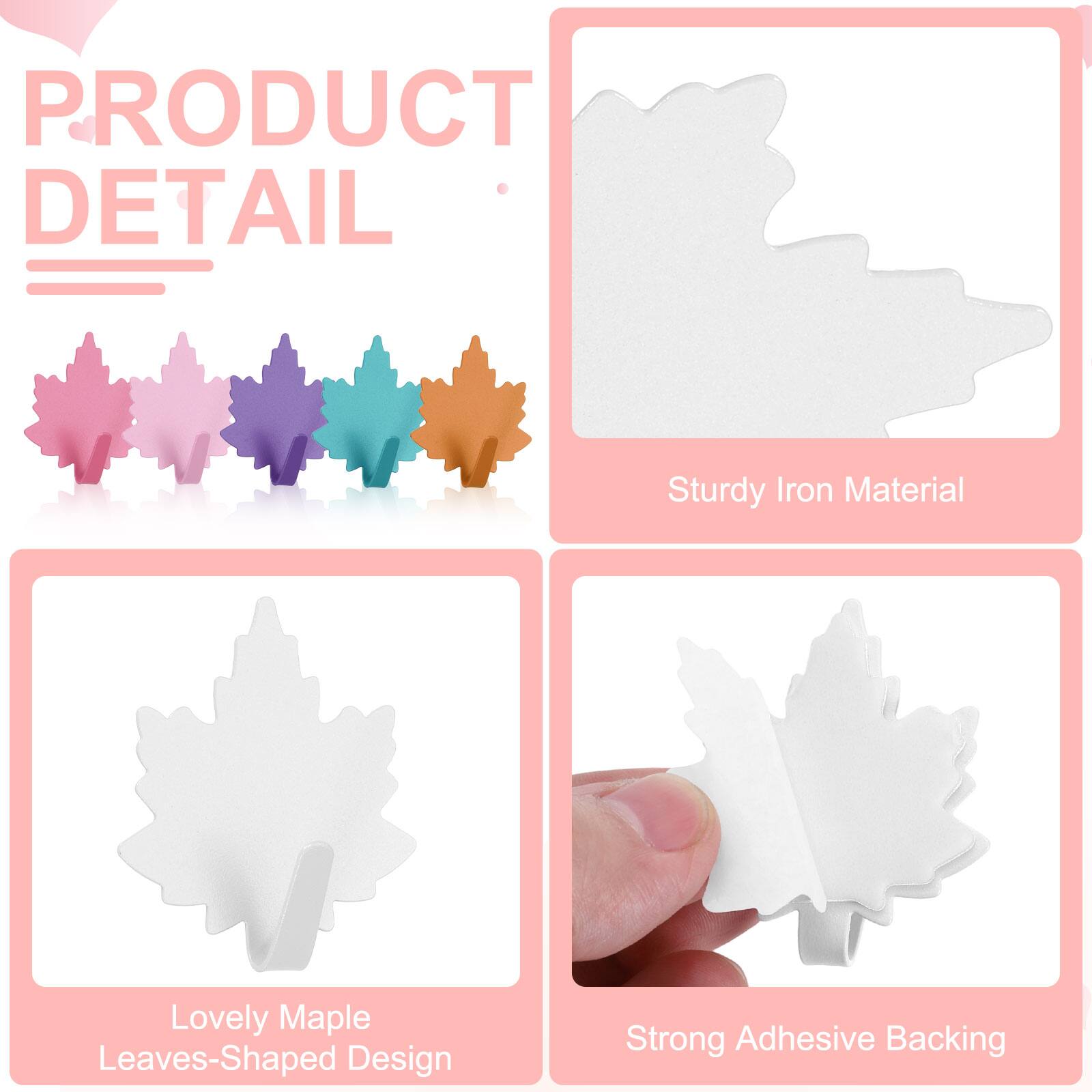 PRODUCT DETAIL

- Sturdy Iron Material
- Lovely Maple Leaves-Shaped Design
- Strong Adhesive Backing