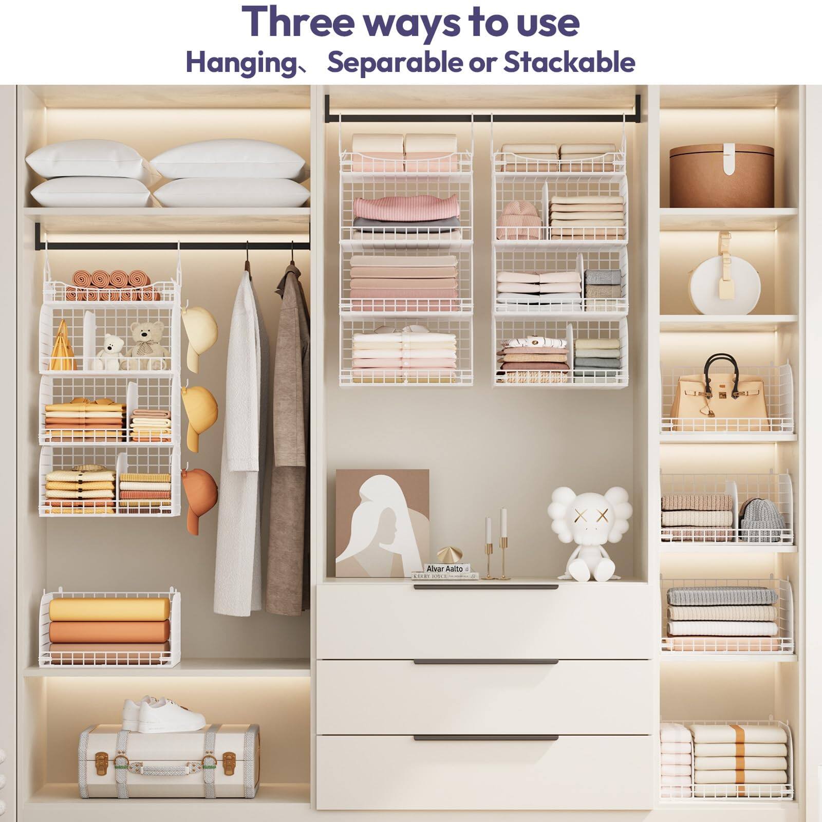 Three ways to use  
Hanging, Separable or Stackable