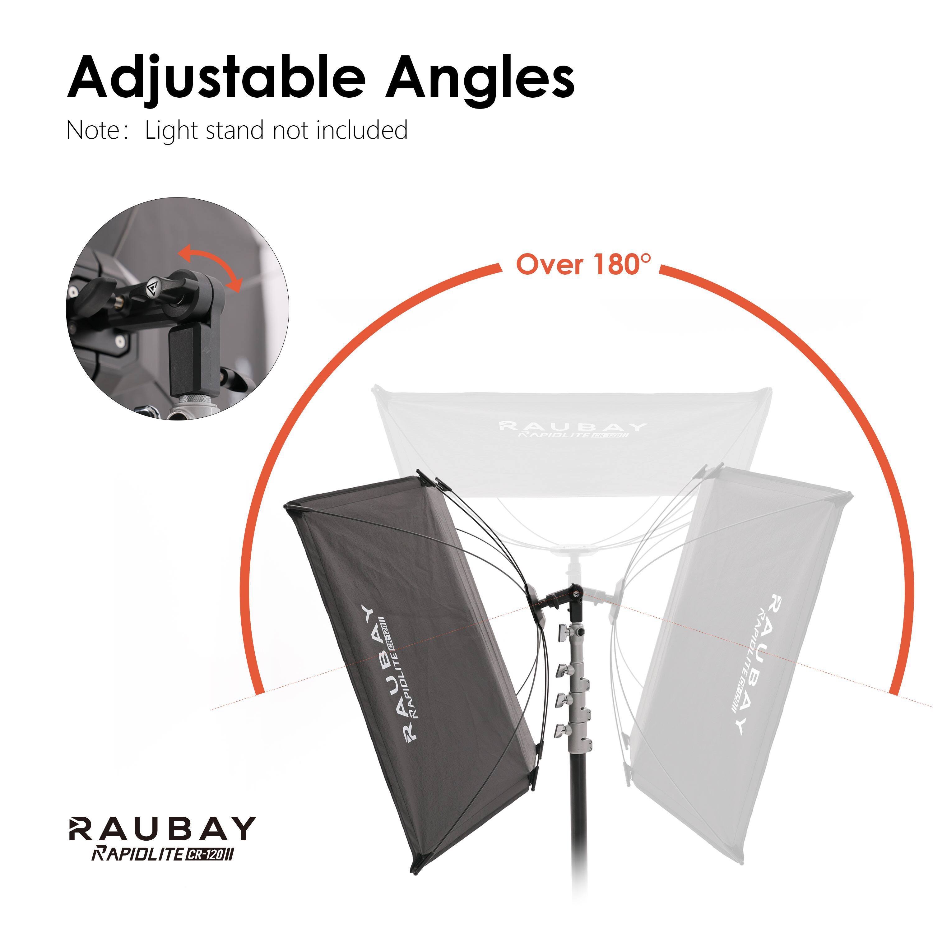 Adjustable Angles  
Note: Light stand not included  
Over 180°  

RAUBAY  
RAPIDLITE CR-1201