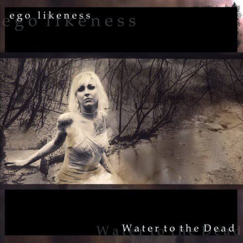 Ego Likeness - Water to the Dead   - COMPACT DISCS [CD] price history on PriceWatchPro