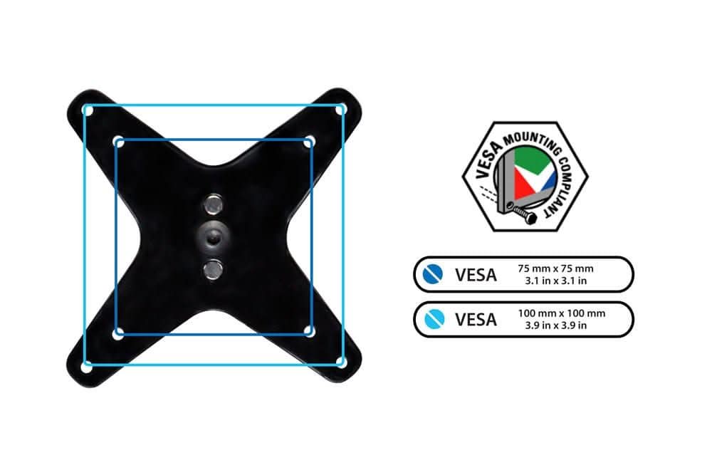 MOUNTING VESA COMPLIANT

VESA 75 mm x 75 mm  
3.1 in x 3.1 in

VESA 100 mm x 100 mm  
3.9 in x 3.9 in