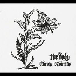 The Body - Christs, Redeemers - VINYL LP