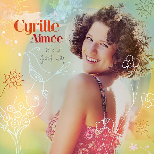 Cyrille-Aimée Daudel - It's a Good Day   - COMPACT DISCS [CD] price history on PriceWatchPro