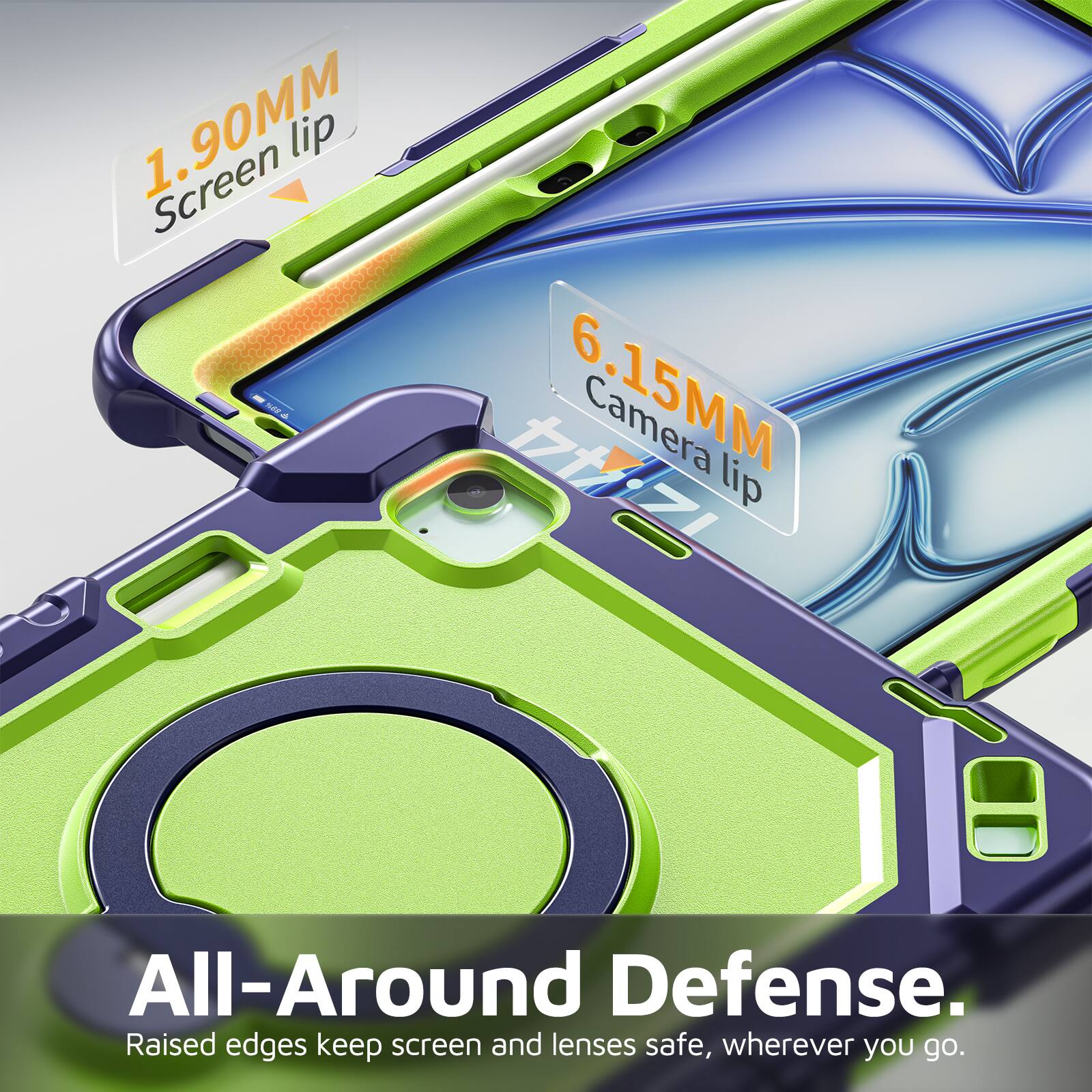 1.90MM Screen lip  
6.15MM Camera lip  
All-Around Defense.  
Raised edges keep screen and lenses safe, wherever you go.