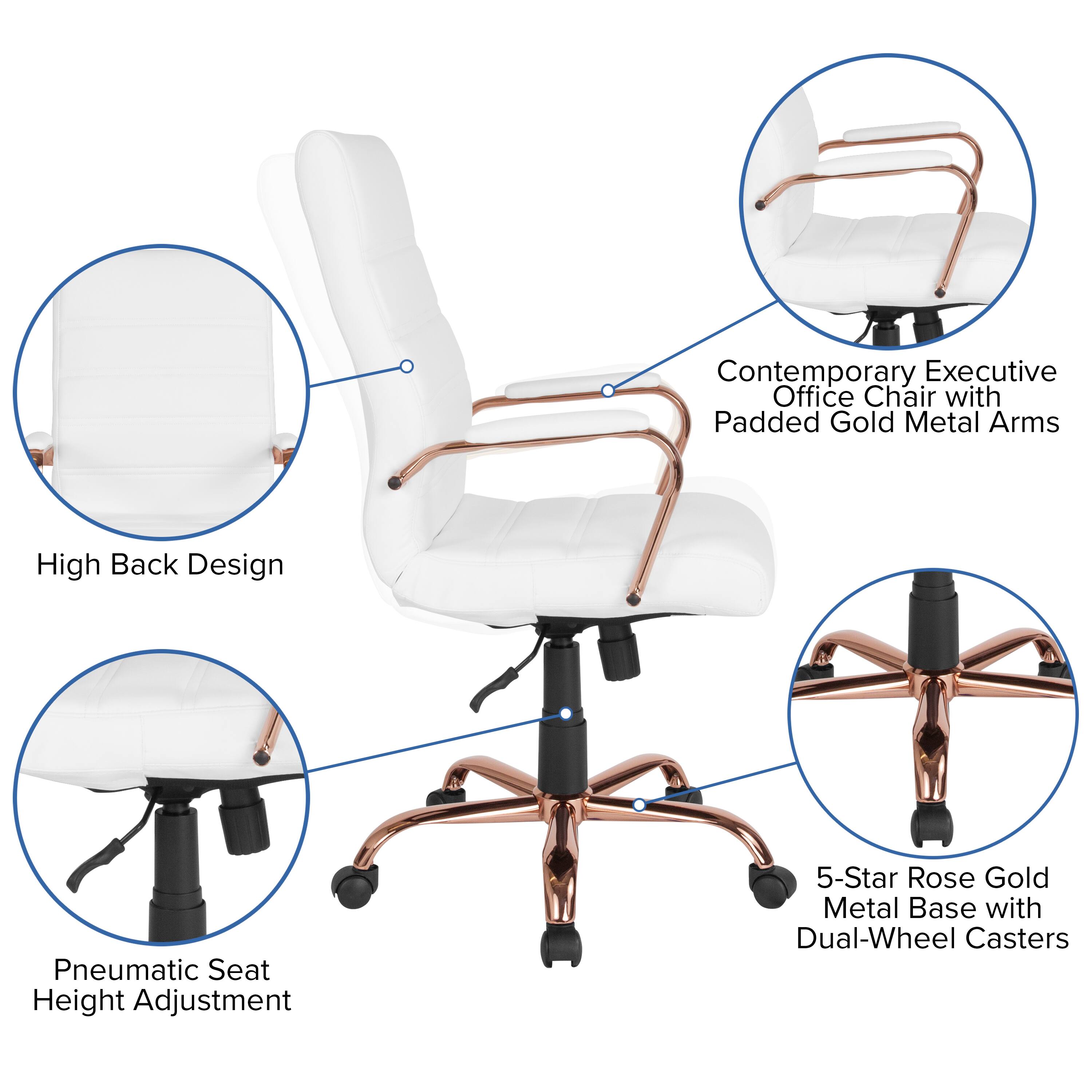 Contemporary Executive Office Chair with Padded Gold Metal Arms  
High Back Design  
Pneumatic Seat Height Adjustment  
5-Star Rose Gold Metal Base with Dual-Wheel Casters